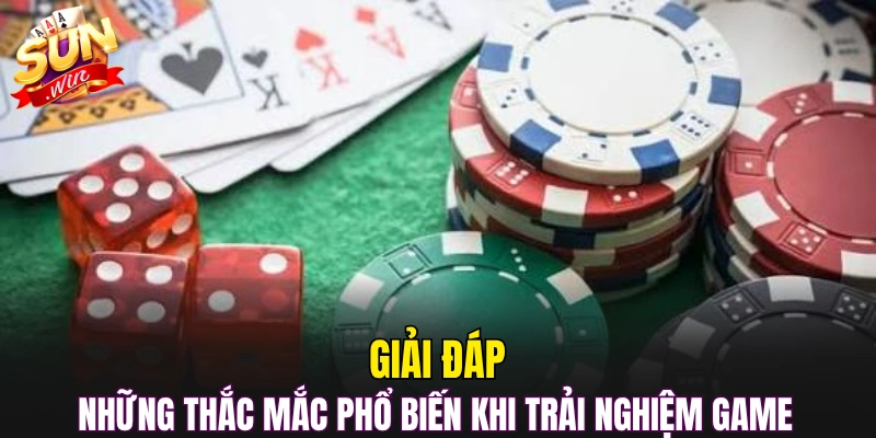Giải đáp những thắc mắc phổ biến khi trải nghiệm game