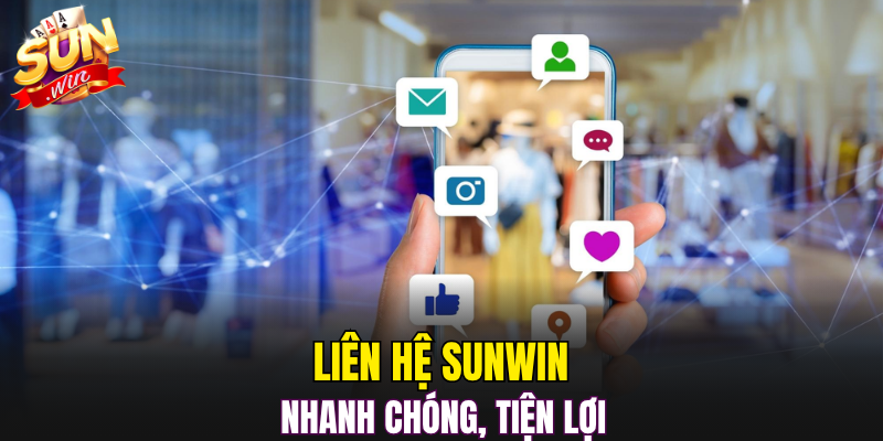 Liên hệ Sunwin nhanh chóng, tiện lợi 