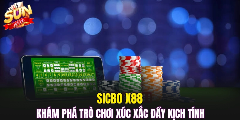 Sicbo X88 khám phá trò chơi xúc xắc đầy kịch tính 